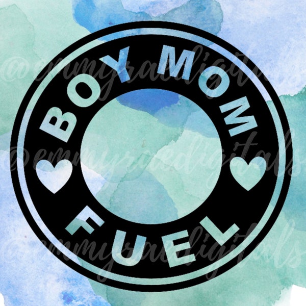 BOY MOM FUEL, boy mom life svg, boy mom svg, boy mom fuel svg, instant download, download for circut, starbucks ring decal