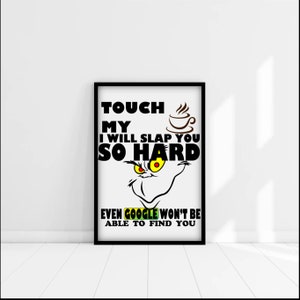 touch my coffee i will slap you so hard even google won't be able to find you PNG, grinch mode, grinch png , grinch png files, grinch mode