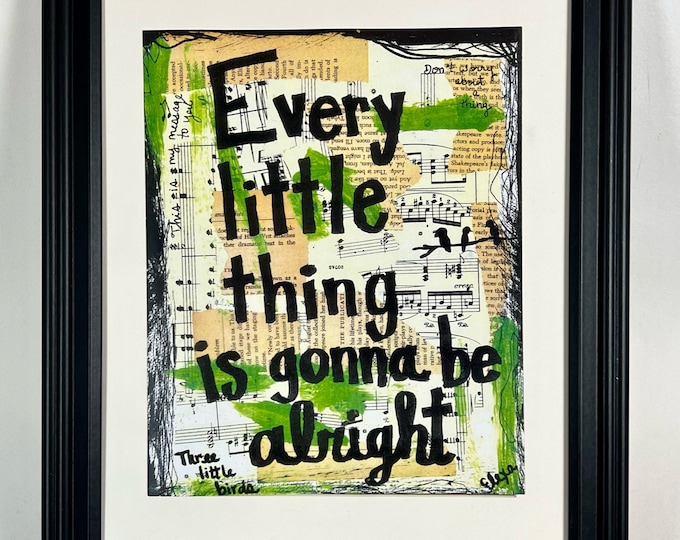 BOB MARLEY "Every little thing is gonna be alright" -  Art PRINT music book wall art home decor painting lyrics inspirational gift