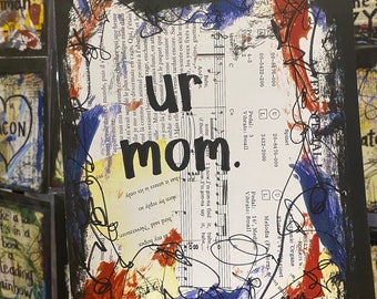 Your mom quote art art funny quote music book wall art comedy gift humor mixed media painting home decor joke sassy comedian