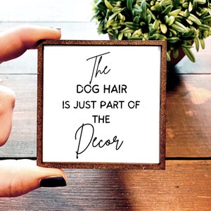 Mini Wood Sign | Framed Miniature Quote | Farmhouse Style | Magnet | Ornament | Tiered Tray | Dog Hair | Decor | Welcome | Housekeeping | hi
