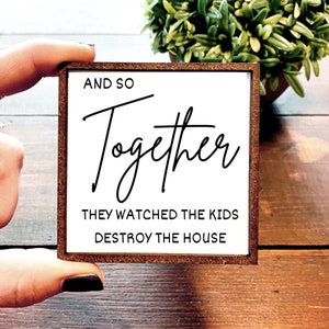 Mini Wood Sign | Framed Miniature Quote | Farmhouse Style | Magnet | Ornament | Tiered Tray | Shelf Decor | Cat | Dog | Parent | Destroy