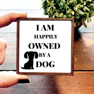Mini Wood Sign | Framed Miniature Quote | Farmhouse Style | Magnet | Ornament | Tiered Tray | Dog | Owned By | In Charge | Boss | Love | Run