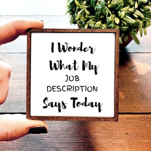 Mini Wood Sign | Framed Miniature Quote | Farmhouse Style | Magnet | Ornament | Tiered Tray | Jack Of All Trades | Job Description | Tired