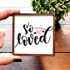 Mini Wood Sign | Framed Miniature Quote | Farmhouse Style | Magnet | Ornament | Tiered Tray | Shelf Decor | Loved | Reminder | Motivational