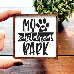 Mini Wood Sign | Framed Miniature Quote | Farmhouse Style | Magnet | Ornament | Tiered Tray | Shelf Decor | Dog | Pawrent | Love | Kids