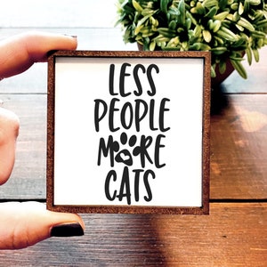 Mini Wood Sign | Framed Miniature Quote | Farmhouse Style | Magnet | Ornament | Tiered Tray | Shelf Decor | Less People More Cats | Animal