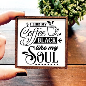 Mini Wood Sign | Framed Miniature Quote | Farmhouse Style | Magnet | Ornament | Tiered Tray | Shelf Decor | Dark Humor | Coffee | Black