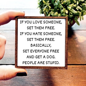 Mini Wood Sign | Framed Miniature Quote | Farmhouse Style | Magnet | Ornament | Tiered Tray | Shelf Decor | Dog | Love | Set It Free | Funny