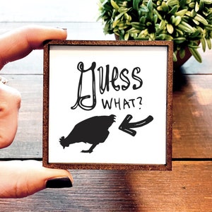 Mini Wood Sign | Framed Miniature Quote | Farmhouse Style | Magnet | Ornament | Tiered Tray | Shelf Decor | Guess what | Chicken Butt