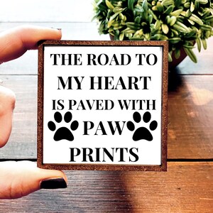 Mini Wood Sign | Framed Miniature Quote | Farmhouse Style | Magnet | Ornament | Tiered Tray | Shelf Decor | Paw Prints | Road To My Heart