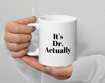 Es Doctor Actually White taza brillante