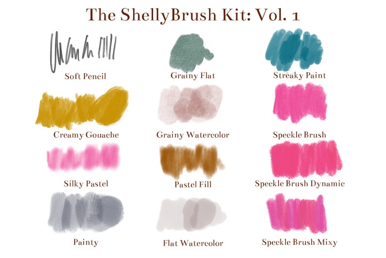 May include: A digital art brush kit with 12 different brush styles, including "Soft Pencil", "Grainy Flat", "Streaky Paint", "Creamy Gouache", "Grainy Watercolor", "Speckle Brush", "Silky Pastel", "Pastel Fill", "Speckle Brush Dynamic", "Painty", "Flat Watercolor", and "Speckle Brush Mixy".