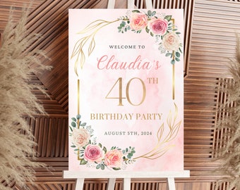 40th Birthday Welcome Sign, Editable Elegant Birthday Welcome Sign, Party Decoration, Pink Floral 40th Birthday Welcome Sign, 40 Years Loved