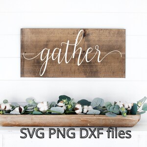 Gather SVG, Gather DXF, Gather PNG, Gather Design, Gather Sign File - Etsy