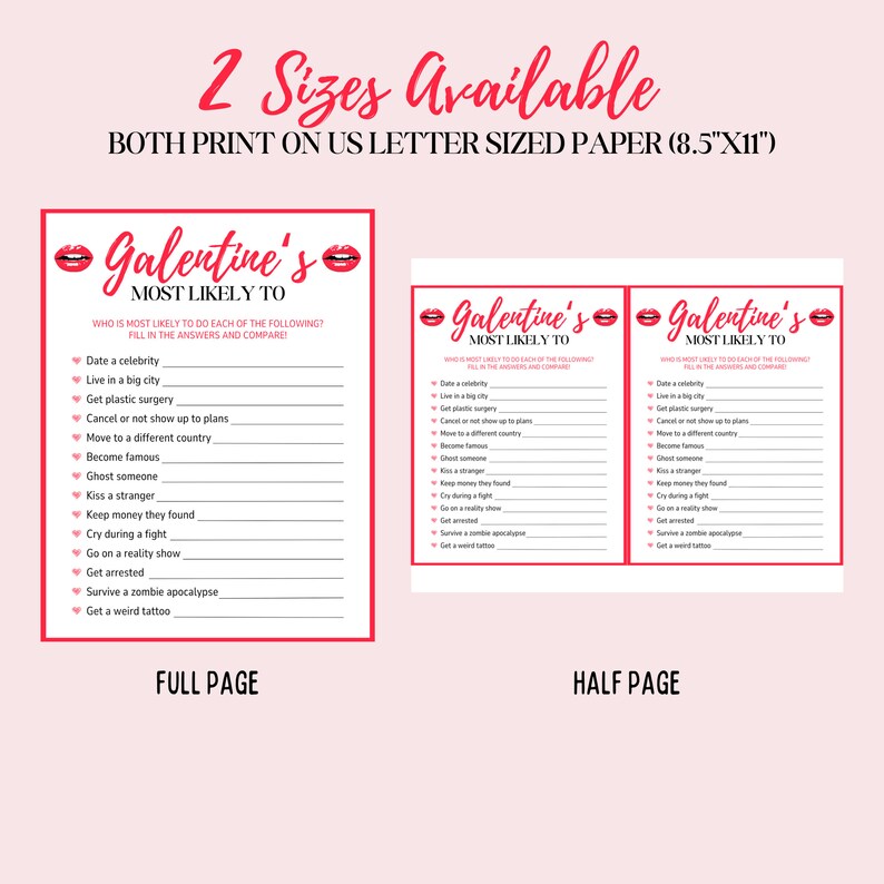 May include: Two printable Galentine's Day game cards, one full page and one half page. The game asks "Who is most likely to..." and lists a series of funny scenarios. The cards are pink with red lips and hearts.