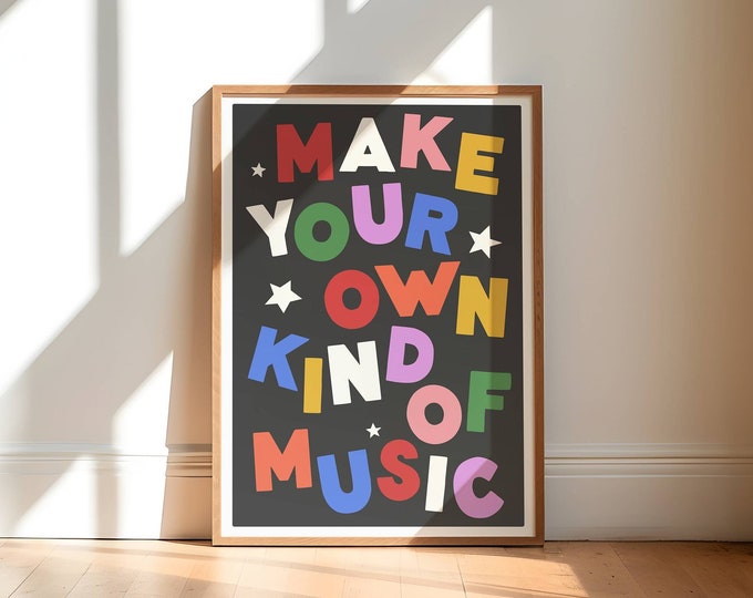 Colorful Quote Art Print, "Make Your Own Kind of Music" (Digital Download)