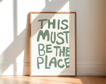 Questo deve essere il posto giusto, stampa artistica da parete verde stampabile, poster con citazioni e testi, poster artistico per la casa verde e bianco, arte murale alla moda