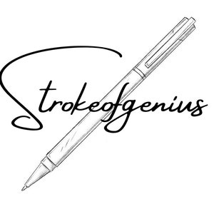 May include: A black and white sketch of a pen with the text "stroke of genius" written in cursive.