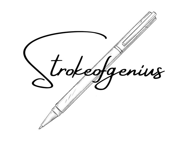 May include: A black and white sketch of a pen with the text "stroke of genius" written in cursive.