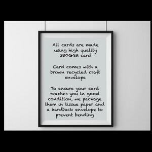 May include: A framed image with text describing the quality of the cards and packaging. The text reads: "All cards are made using high quality 350GSM card. Card comes with a brown recycled craft envelope. To ensure your card reaches you in good condition, we package them in tissue paper and a hardback envelope to prevent bending."