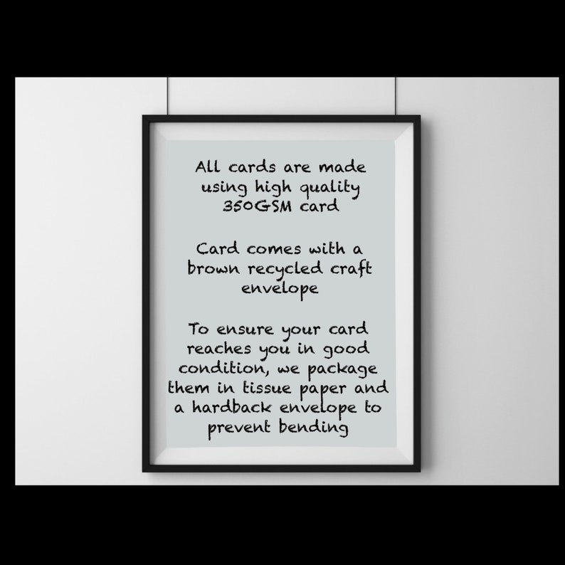 May include: A framed image with text describing the quality of the cards and packaging. The text reads: "All cards are made using high quality 350GSM card. Card comes with a brown recycled craft envelope. To ensure your card reaches you in good condition, we package them in tissue paper and a hardback envelope to prevent bending."