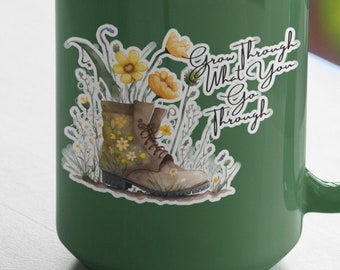 Motivational Cottagecore Sticker: Grow Through What You Go Through
