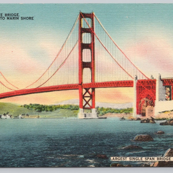Vintage Postcard, Golden Gate Bridge, San Francisco to Marin Shore, Largest Single Span Bridge, San Francisco California, c1940s unposted