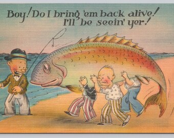 Vintage Comic Postcard, "Boy! Do I Bring 'Em Back Alive! I'll be Seein' Yer!, Fishing Comic Humor Postcard, c1940s unposted