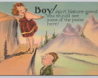 Vintage Comic Postcard, "Boy! Ain't Nature Grand! You Should See Some of the Peaks Here!" Risque Humor Postcard, c1940s unposted