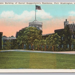 May include: Vintage postcard depicting the Stable Building of Daniel Guggenheim's Residence in Port Washington, L.I. The image shows a castle-like structure with a tall tower flying an American flag, surrounded by trees and a green lawn under a colorful sky.