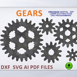 May include: A set of five gray metal gears of different sizes. The gears are arranged in a cluster, with the largest gear in the center. The image includes the text "GEARS" in orange and "PRECISION DIGITAL 2DP LASER CUTTING FILES CNC PROGRAMMING" in blue. The text "DXF SVG AI PDF FILES" is in red at the bottom of the image. A green download icon is in the bottom right corner.