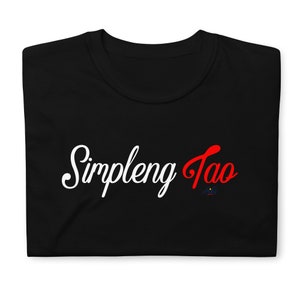 Simpleng Tao from Gloc 9 song Filipino Premium Unisex Shirt, Funny Filipino Shirt, Filipino Gift, Funny Shirt, Funny Tee, Filipino American