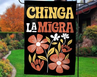 Chinga La Migra Garden Flag, Pro Immigration Yard Sign, Anti-DT, Human Rights Banner, Immigrant Flags, Abolish ICE Social Justice NGSY04