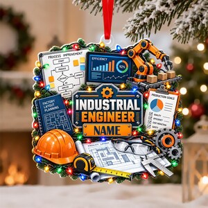 May include: A square Christmas ornament featuring industrial engineering themes, including a hard hat, blueprints, a tape measure, a robotic arm, and charts. The text reads Industrial Engineer and Name, surrounded by green pine needles and colorful lights.