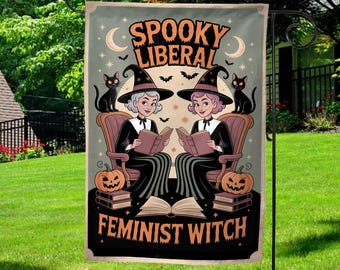 Halloween Feminist Garden Flag, Liberal Garden Flag, Halloween House Banner, Fall Yard Flag, Fall Garden Flag, Spooky Garden Decor D2JL08