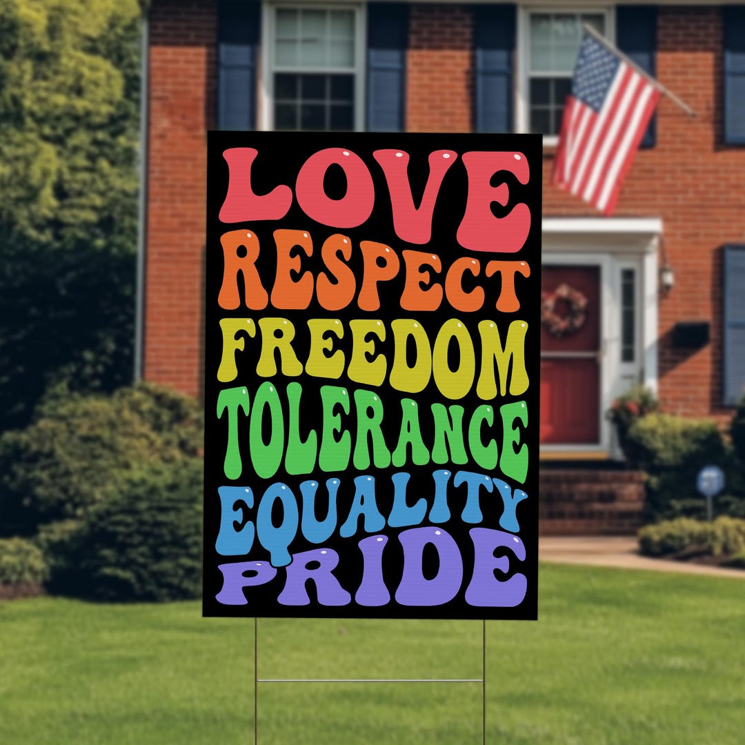 We Love Rights Love Respect Freedom Tolerance Equality Pride Kindness Justice Yard ...