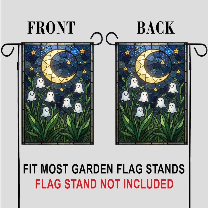 May include: A rectangular garden flag featuring a stained glass style design of a yellow crescent moon and stars against a dark blue night sky, with white ghost figures among green foliage. Text reads: FRONT, BACK, FIT MOST GARDEN FLAG STANDS, FLAG STAND NOT INCLUDED.
