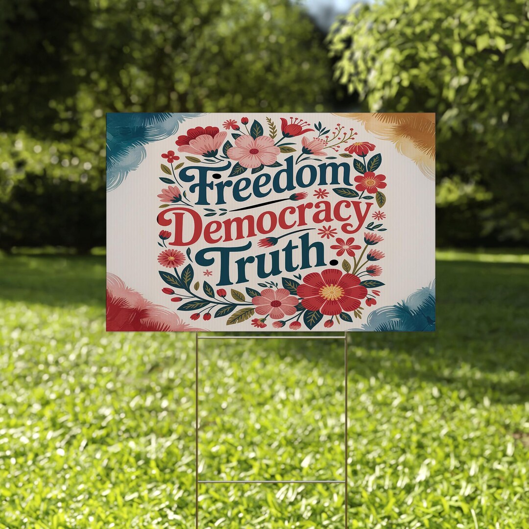 Freedom Democracy Truth Yard Sign, Political Activist Sign, Protest ...