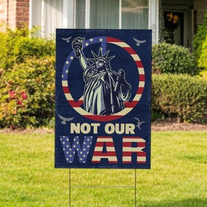 Not Our War With Statue Of Liberty Retro Yard Sign, World Peace Yard Sign, Retro Political Garden Decoration JCOE12