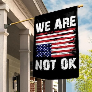 Upside Down American Flag Gift, Anti House Flag, We Are Not Ok Flag, FDT Home Decoration, Resist Flag, Protest Yard Flag, Anti Maga BZDV01