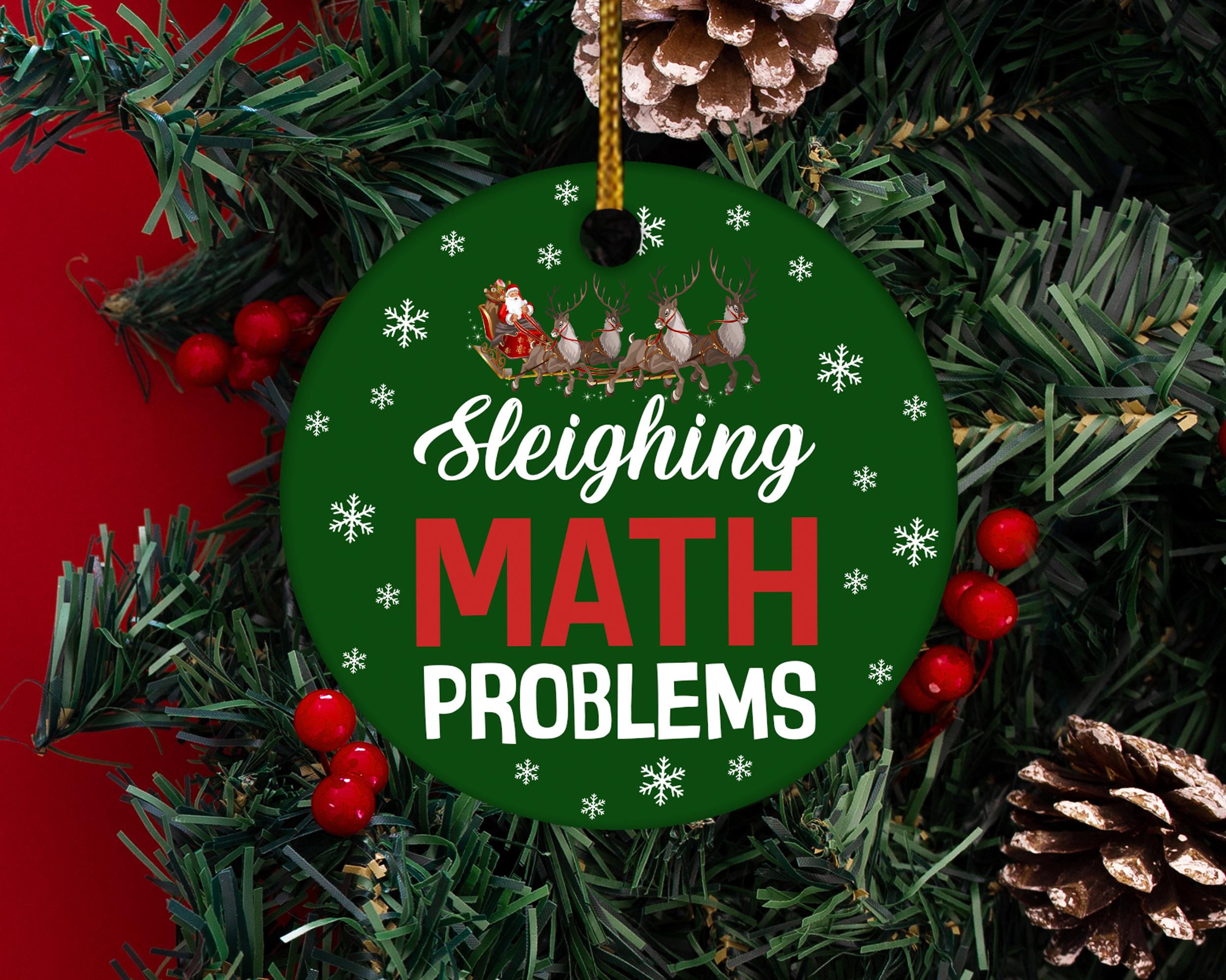 Sleighing Math Sleighing Math Problems Teacher Santa Ceramic Ornament, Math Teacher ...