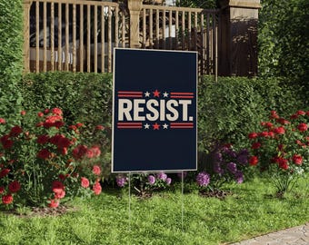 Resist Racism, Resist Fascism Yard Sign Resist Hate Lawn Sign, Anti-FDT Sign, Pro Women's Rights C1G423