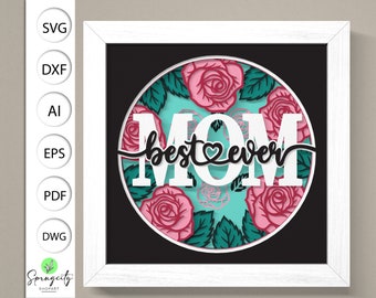 3D Mother SVG , 3D Best Mom Ever Svg , Mother's Shadowbox svg, Rose Flower Shadow Box, Layered Paper Art, for Cricut, Layered Cardstock Art