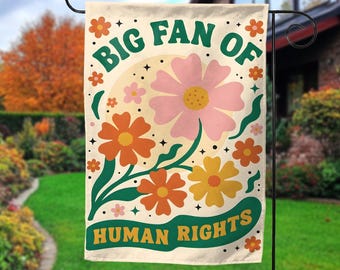 Big Fan of Human Rights Floral Flag, Floral Human Rights Garden Flag, Outdoor Yard Decor C2FK22