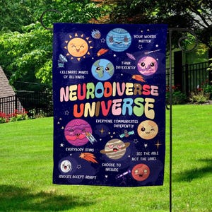 May include: A navy blue garden flag with a colorful design featuring planets, stars, and the words "Neurodiverse Universe." The flag includes phrases like "Celebrate Minds of All Kinds" and "Everyone Communicates Differently."