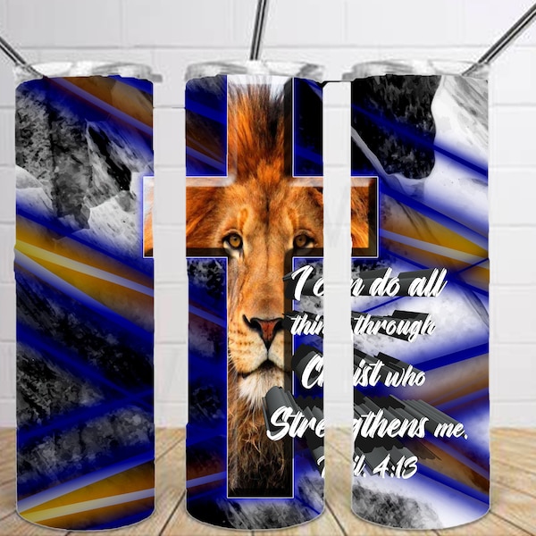 I can do all things through Christ straight tumbler wrap 20 0z and 30 oz cross with Lion 3D men women teen tumbler wrap digital file Phil413