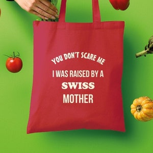 Raised By A Swiss Mother Tote Bag - Canvas Switzerland Totebag | Eco Friendly Plastic Shopping Bag Replacement