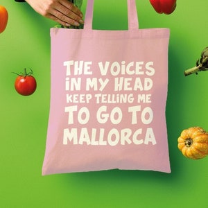 Mallorca Tote Bag &gt; Voices In My Head Telling Me To Go - Canvas Spain Totebag | Eco Friendly Plastic Shopping Bag Replacement