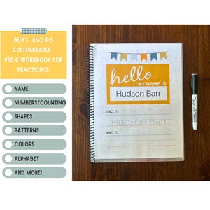 May include: A customizable pre-K workbook for boys aged 4-5, featuring practice exercises for name, numbers, shapes, patterns, colors, and the alphabet. The cover displays "hello, my name is Hudson Barr". A black marker is next to the workbook.
